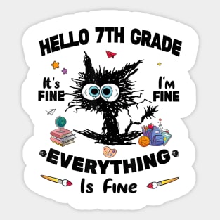 Black Cat Hello 7th Grade It's Fine I'm Fine Everything Is Fine Sticker